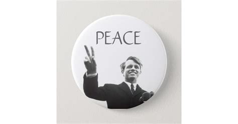 RFK PEACE BUTTON | Zazzle