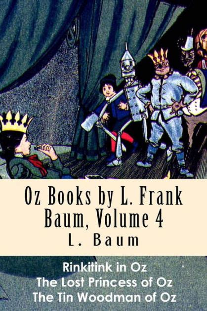 Oz Books By L Frank Baum Volume 4 Rinkitink In Oz The Lost Princess