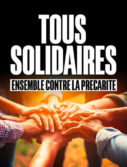 Tous Solidaires Ensemble Contre La Pr Carit En Streaming Gratuit