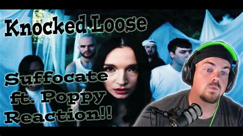 Knocked Loose Suffocate Ft Poppy First Time Reaction Who Is