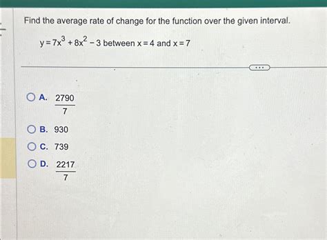 Solved Find The Average Rate Of Change For The Function Over Chegg