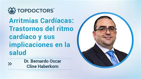 Arritmias cardíacas Trastornos del ritmo cardíaco y sus implicaciones