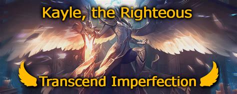 Kayle Build Guide : [Top/Mid/Support] Transcend Imperfection | Kayle ...