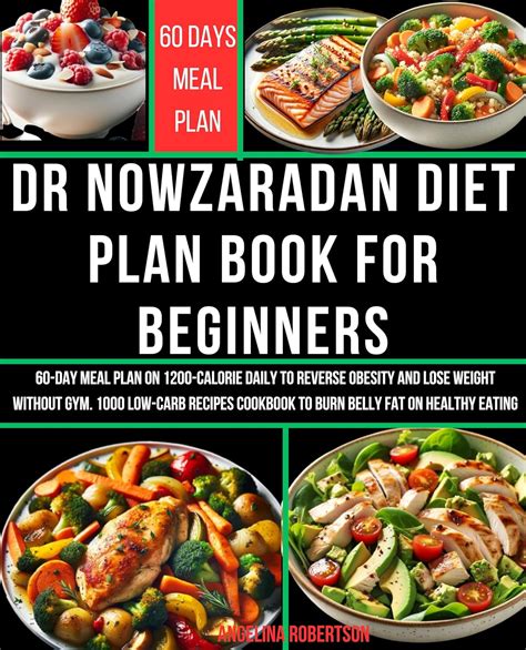 Dr Nowzaradan Diet Plan Book For Beginners 60 Day Meal Plan On 1200