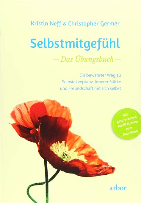 Amazon Selbstmitgefuehl Das Uebungsbuch Ein Bewaehrter Weg Zu