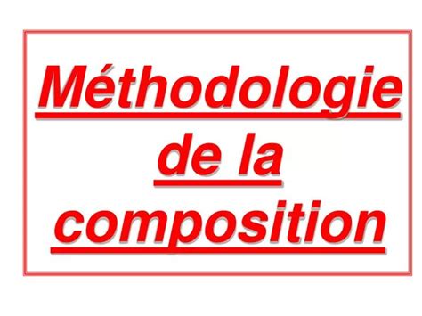 Ppt M Thodologie De La Composition Powerpoint Presentation Free