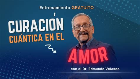 Curacion Cuantica En El AMOR WEBINARIO Edmundo Velasco YouTube