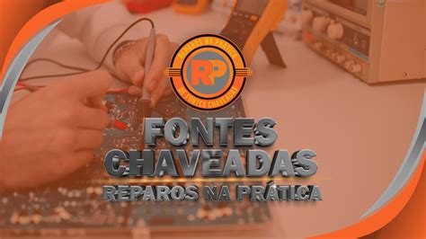 Escola Instructiva Reparos na prática de fontes chaveadas