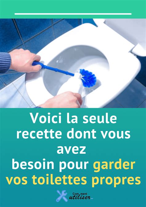 Voici La Seule Recette Dont Vous Avez Besoin Pour Garder Vos Toilettes