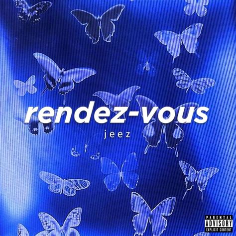 Jeez Deu Rendez Vous Lyrics Genius Lyrics