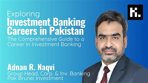 Ep 34 Exploring Investment Banking Careers In Pakistan With Adnan R