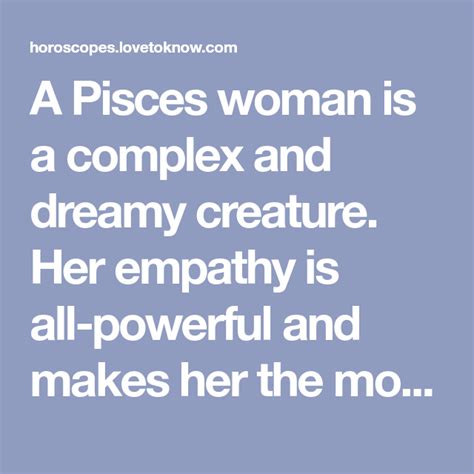 Pisces Woman Traits Romantic Matches And Personality Pisces Woman Pisces Pisces Quotes