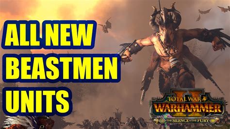 All New Beastmen Units And Stats The Silence And The Fury Total War