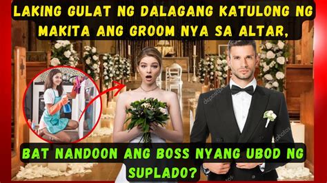 LAKING GULAT NG DALAGANG KATULONG NG MAKITA ANG GROOM NYA SA ALTAR BAT