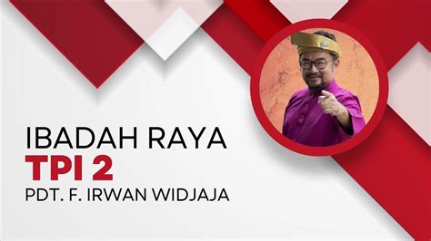 Ibadah Raya Tpi Juni Gbi My Home Rawasari Pdt