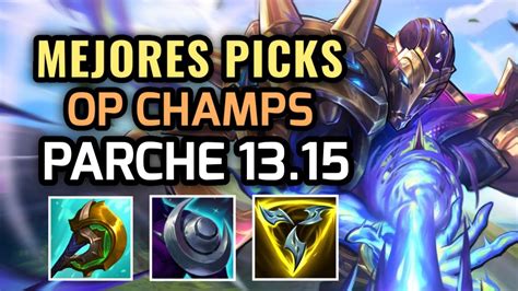 MEJORES PICKS Y CAMPEONES OP PARCHE 13 15 Temporada 13 League Of