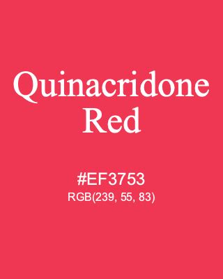 Quinacridone Red EF3753 RGB 239 55 83 Color Term