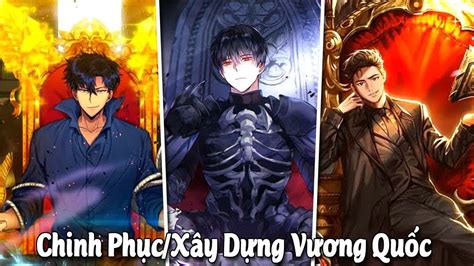 Top 10 Mangamanhwa Có Main Chinh Phục Và Xây Dựng Vương Quốc Youtube