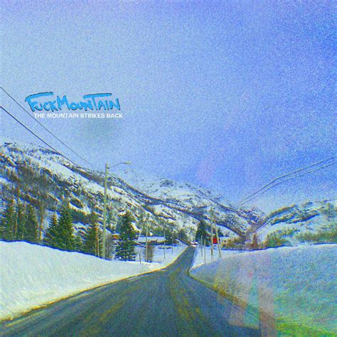 The Mountain Strikes Back Fuck Mountain