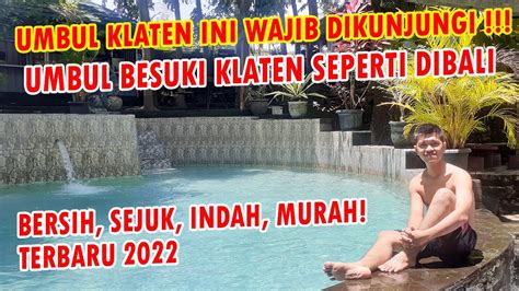 Umbul Besuki Klaten Umbul Klaten Terbaru Youtube