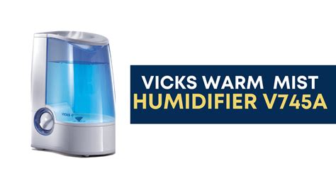 Review Vicks Warm Mist Humidifier V745a