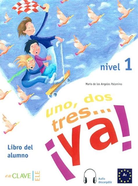 Uno Dos Tres Ya Nivel Libro Del Alumno Cd Audio