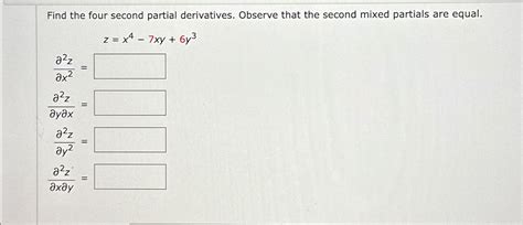 Solved Find The Four Second Partial Derivatives Observe Chegg