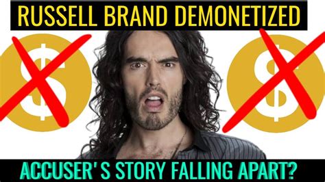 Youtube Demonetizes Russel Brand Accuser S Story Continues To Fall