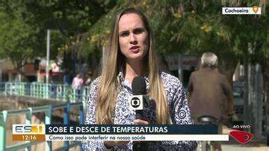 Gazeta Meio Dia edição regional Saiba como oscilação de temperaturas