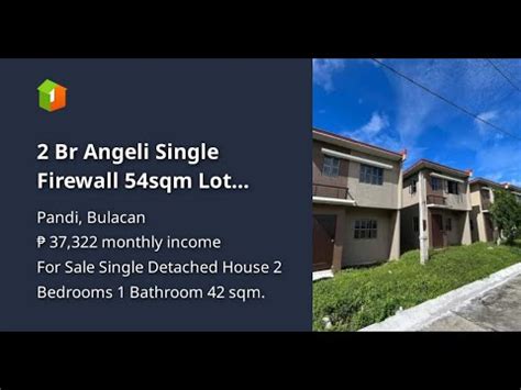 2 Br Angeli Single Firewall 54sqm Lot Preselling Unit In Pandi Bulacan