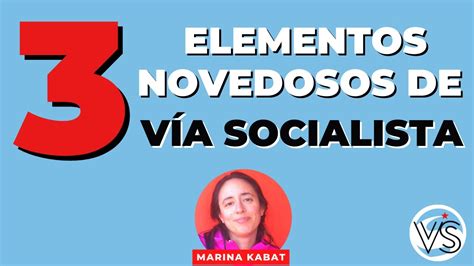 Elementos Novedosos De V A Socialista Vivo Con Marina Kabat