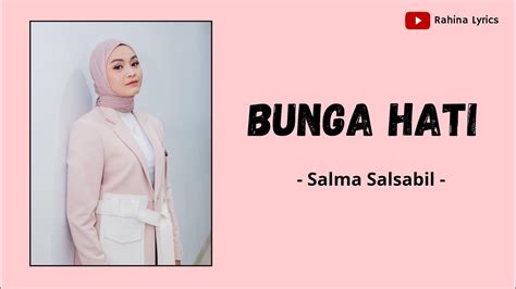 Salma Salsabil BUNGA HATI Lirik Lagu YouTube