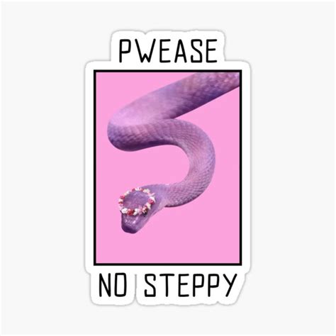 Pwease No Steppy Sticker For Sale By Wachi A Redbubble