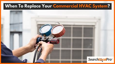 When To Replace Your Commercial HVAC System Search Local Pro