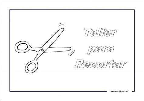 Aprender a recortar con tijeras Taller de educación infantil Recortar