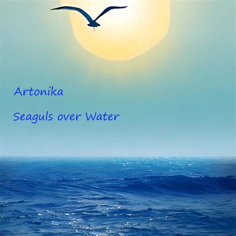 Seagulls Over Water Single By Artonika Spotify