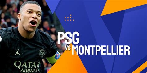 Prediksi Psg Vs Montpellier November Bola Net