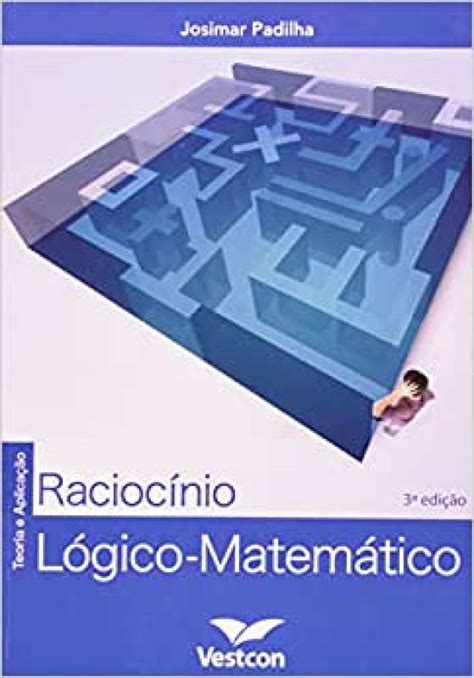 Livro Raciocinio Logico Matematico Teoria E Aplica O Josimar