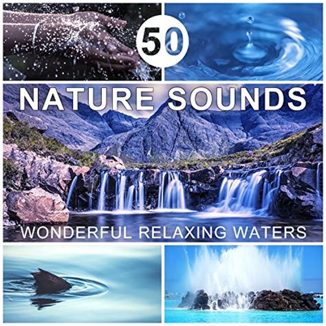 Amazon MusicでCalming Water Consortの50 Nature Sounds Wonderful Relaxing