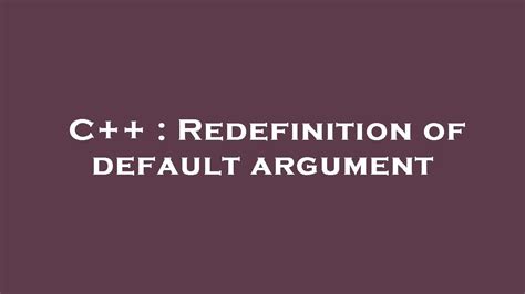 C Redefinition Of Default Argument YouTube