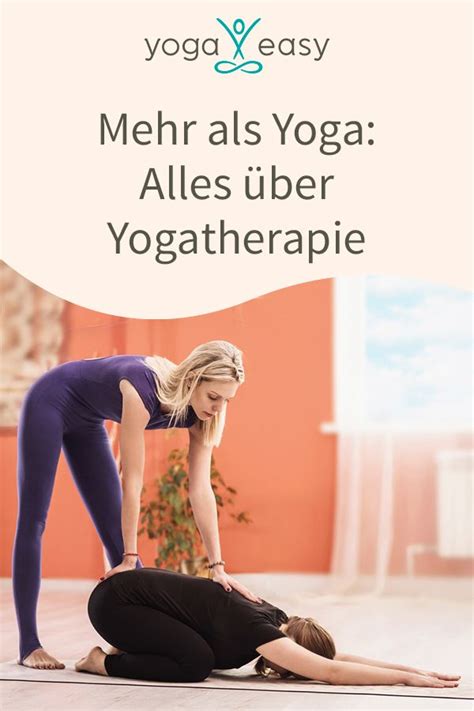 Mehr Als Yoga Alles Ber Yogatherapie Yoga Training F R Anf Nger