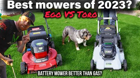 Best Lawn Mower Ego Vs Toro Battery Operated Lawn Mowers Better Than Gas Youtube