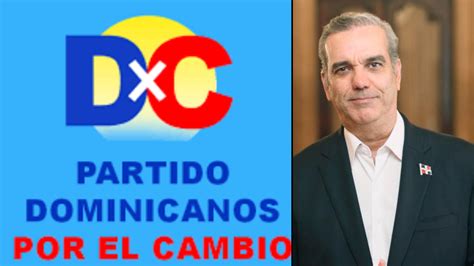 Partido Dominicanos por el Cambio juramentará este domingo a Luis