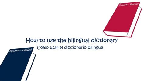 Aprende Con Facilidad Cómo Usar Un Diccionario Bilingüe Con Estas