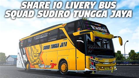 Share Livery Squad Sudiro Tungga Jaya Bus Jb Gen Terbaru Kp