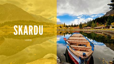 Skardu Pakistan - Looklify