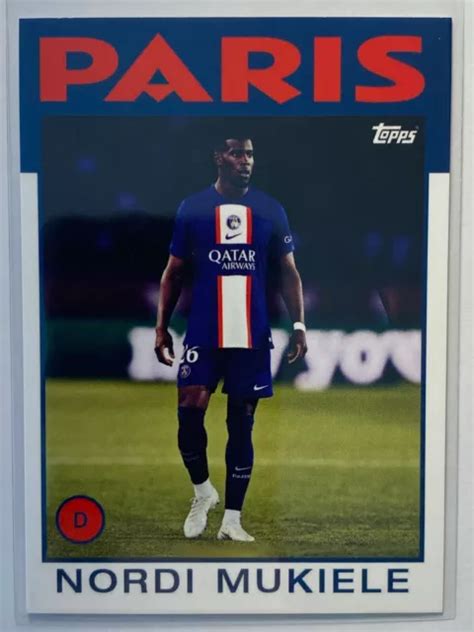 Nordi Mukiele Topps Paris Saint Germain Psg Team Set Topps