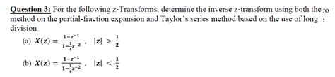 Solved For The Following Z Transforms Determine The Inverse