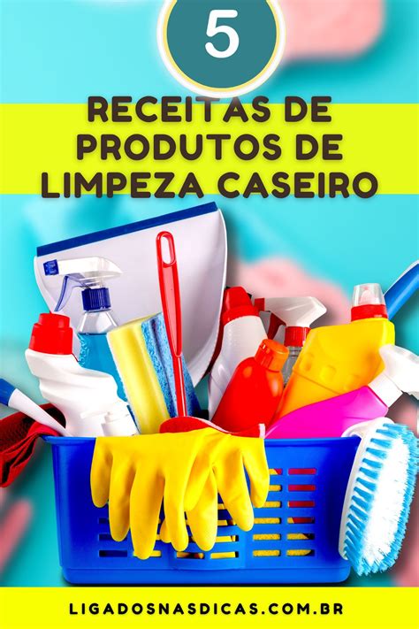 Produtos De Limpeza Caseiro 5 Receitas Geniais Ligados Nas Dicas Em