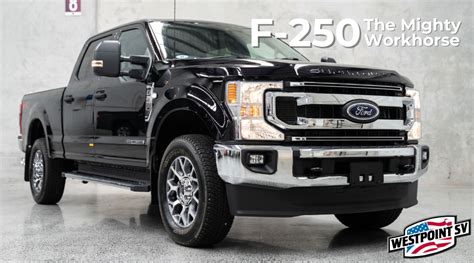 The Ford F250 Towing Capacity Westpoint Sv